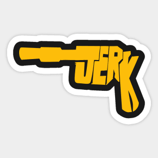 Jerk!! Sticker